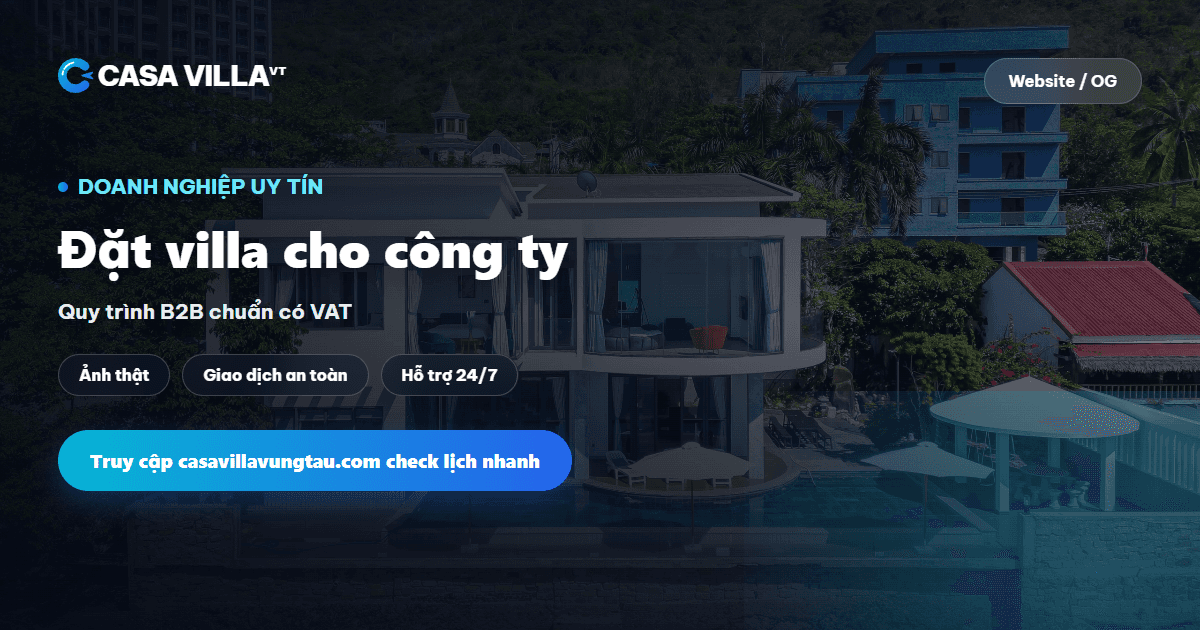 Quy trình đặt villa B2B có hóa đơn VAT lưu trú tại CasaVilla