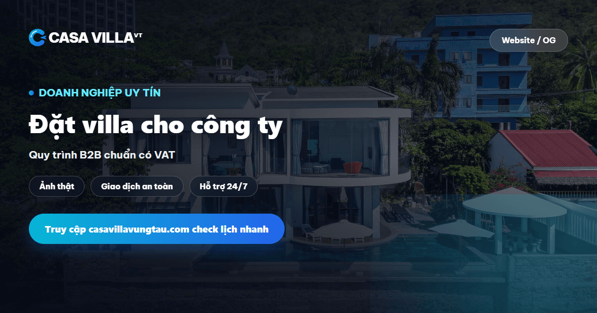 Quy trình đặt villa B2B có hóa đơn VAT lưu trú tại CasaVilla